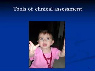 Tools of clinical assessment