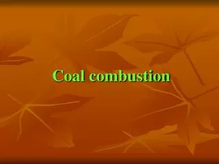 Coal combustion