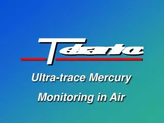 Ultra-trace Mercury Monitoring in Air