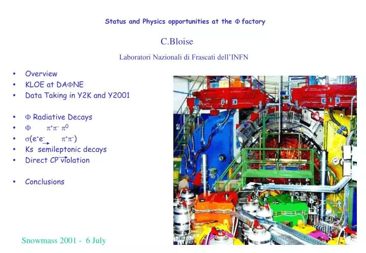 status and physics opportunities at the f factory