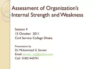 Assessment of Organization’s Internal Strength and Weakness