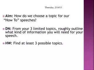 Aim: How do we choose a topic for our “How To” speeches?