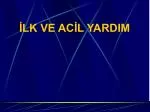 İLK VE ACİL YARDIM - slide 1