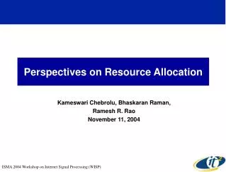 Perspectives on Resource Allocation