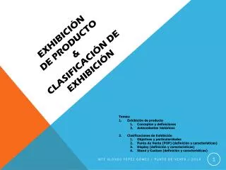 Exhibición DE PRODUCTO &amp; CLASIFICACIÓN DE EXHIBICIÓN