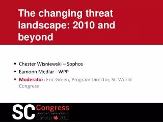 The changing threat landscape: 2010 and beyond