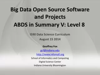 Big Data Open Source Software and Projects ABDS in Summary V : Level 8