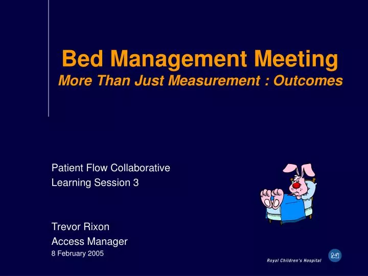 bed management meeting more than just measurement outcomes