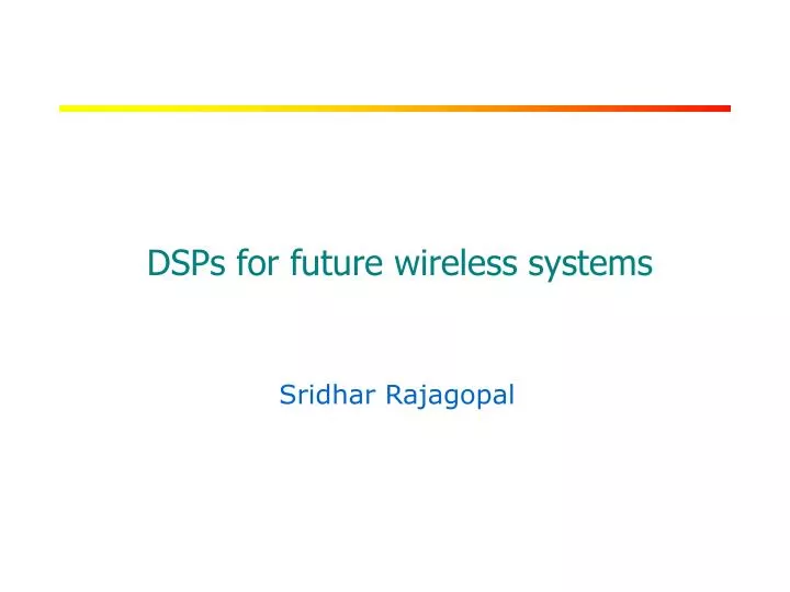 dsps for future wireless systems