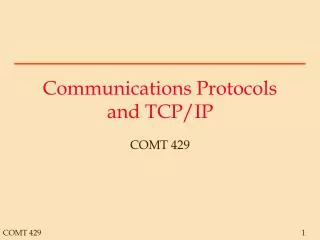 Communications Protocols and TCP/IP