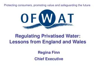 Regulating Privatised Water: Lessons from England and Wales