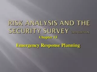 Risk Analysis and the Security Survey 3rd edition