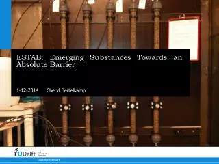 ESTAB: Emerging Substances Towards an Absolute Barrier