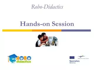 Robo-Didactics Hands-on Session