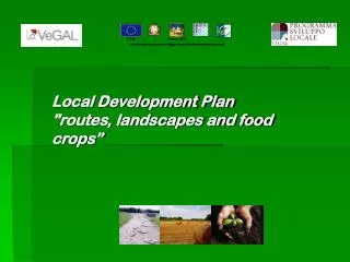 Local Development Plan &quot;routes, landscapes and food crops”