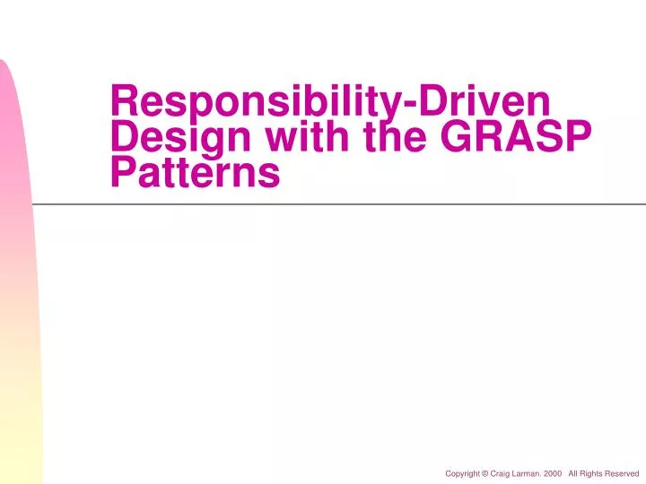 responsibility driven design with the grasp patterns