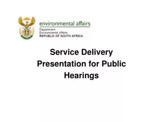 Service Delivery Presentation for Public Hearings