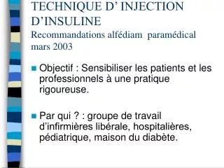 TECHNIQUE D’ INJECTION D’INSULINE Recommandations alfédiam paramédical mars 2003