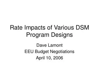 Rate Impacts of Various DSM Program Designs