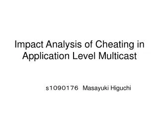Impact Analysis of Cheating in Application Level Multicast