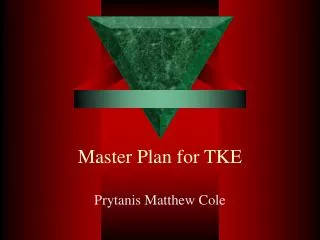 Master Plan for TKE