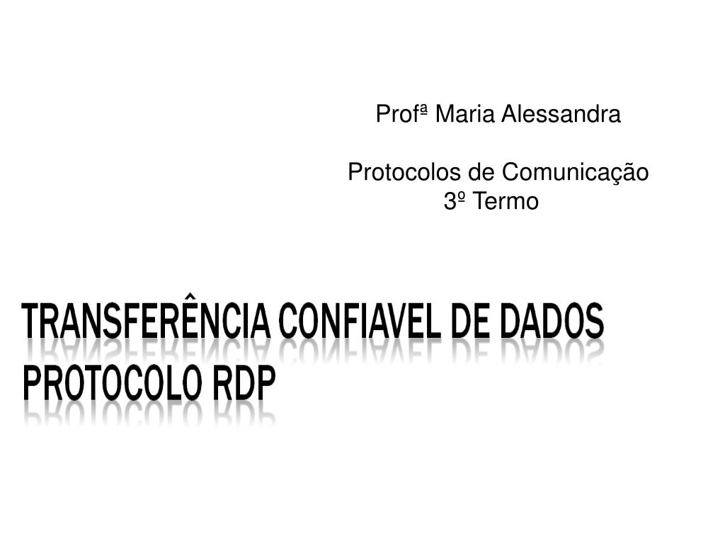 Profª Maria Alessandra Protocolos de Comunicação 3º Termo - slide 1