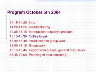 Program October 5th 2004
