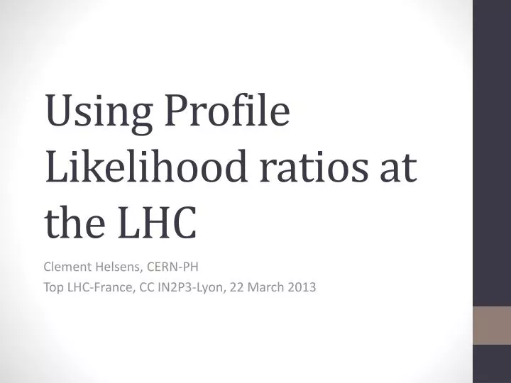 using profile likelihood ratios at the lhc