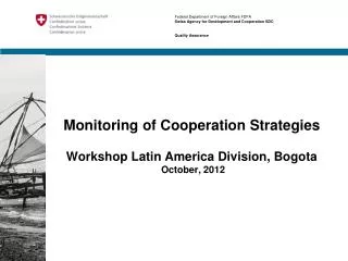 Monitoring of Cooperation Strategies Workshop Latin America Division, Bogota October, 2012