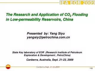 The Research and Application of CO 2 Flooding in Low-permeability Reservoirs, China