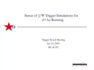Status of J/  Trigger Simulations for 	 d+Au Running
