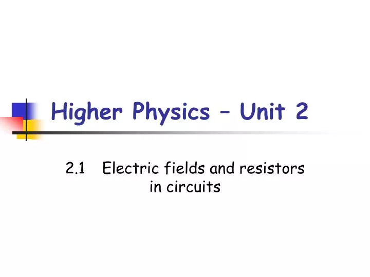 higher physics unit 2