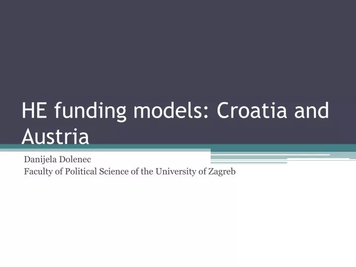he funding models croatia and austria