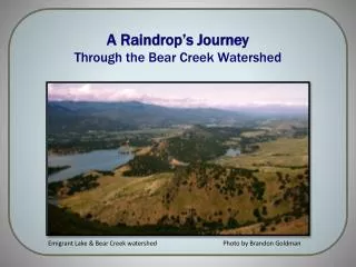 A Raindrop’s Journey Through the Bear Creek Watershed