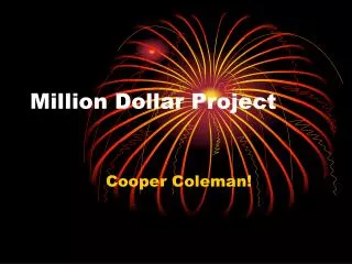 Million Dollar Project