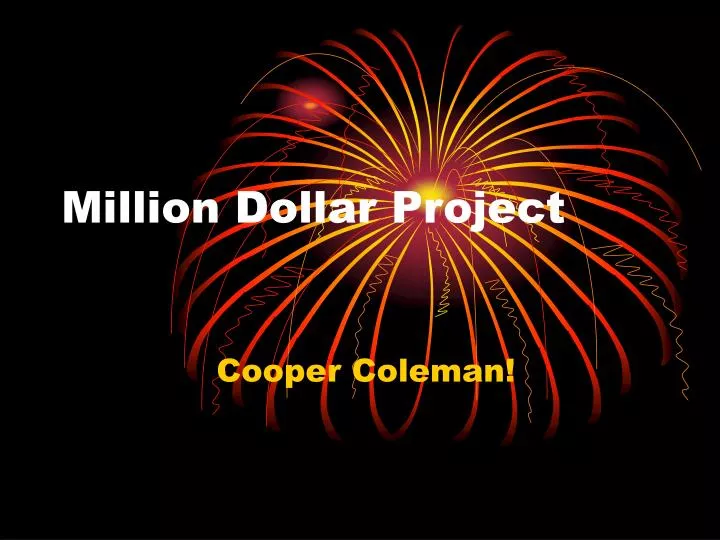 million dollar project