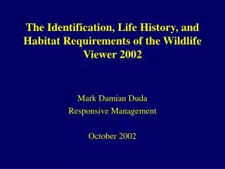 The Identification, Life History, and Habitat Requirements of the Wildlife Viewer 2002