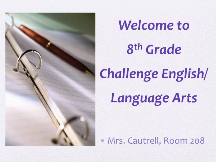 welcome to 8 th grade challenge english language arts