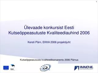 Kutseõppeasutuste kvaliteedikonverents 2006 Pärnus