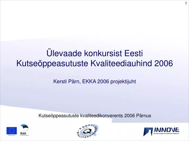 levaade konkursist eesti kutse ppeasutuste kvaliteediauhind 2006 kersti p rn ekka 2006 projektijuht