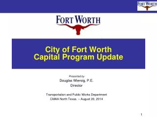 City of Fort Worth Capital Program Update