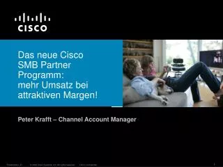 Das neue Cisco SMB Partner Programm: mehr Umsatz bei attraktiven Margen!