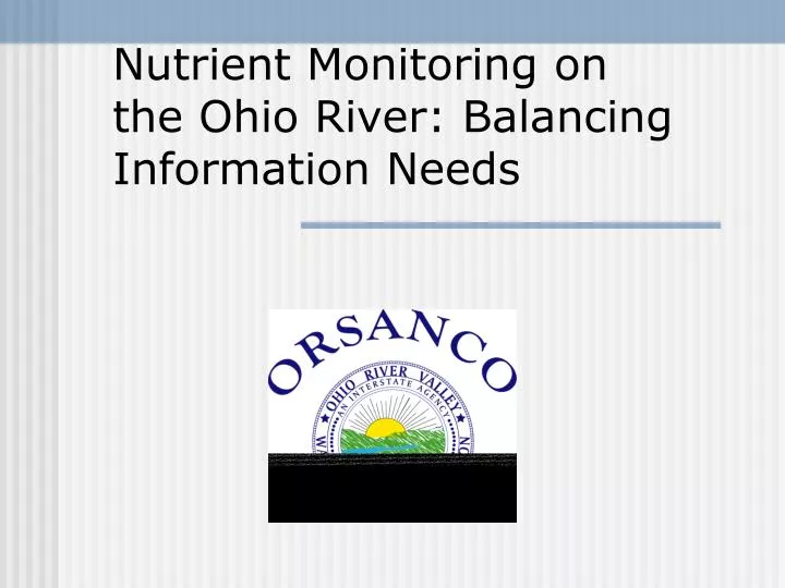 nutrient monitoring on the ohio river balancing information needs