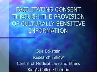 FACILITATING CONSENT THROUGH THE PROVISION OF CULTURALLY SENSITIVE INFORMATION