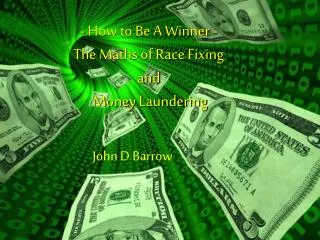 - How to Be A Winner - The Maths of Race Fixing and Money Laundering