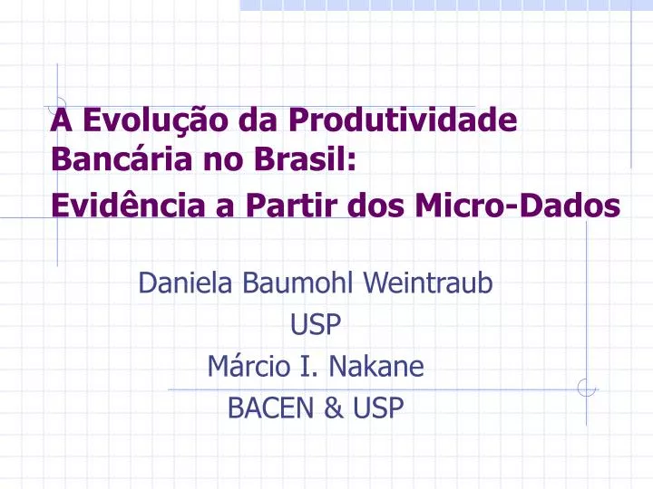 a evolu o da produtividade banc ria no brasil evid ncia a partir dos micro dados