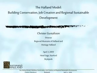 The Halland Model: Building Conservation, Job Creation and Regional Sustainable Development,