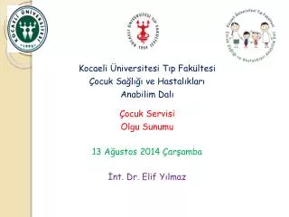 Kocaeli Üniversitesi Tıp Fakültesi Çocuk Sağlığı ve Hastalıkları Anabilim Dalı Çocuk Servisi