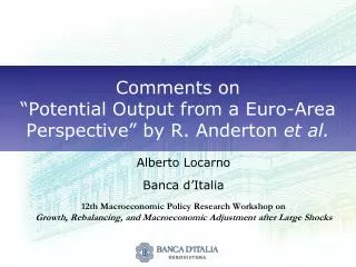 Comments on “Potential Output from a Euro-Area Perspective” by R. Anderton et al.