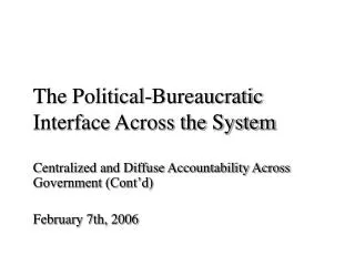 The Political-Bureaucratic Interface Across the System